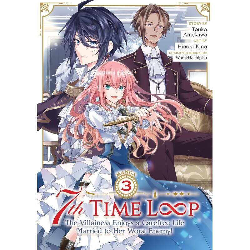 7th Time Loop The Villainess Enjoys A Carefree Life Married To Her Worst Enemy! Volume 3