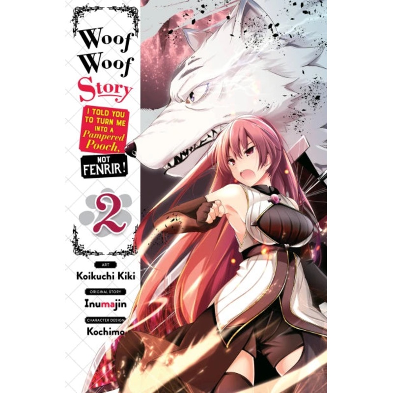 Woof Woof Story: I Told You to Turn Me Into a Pampered Pooch, Not Fenrir! manga Volume 2